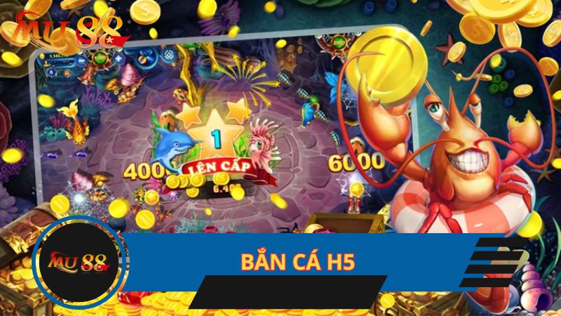 Bắn cá H5 phổ biến hiện nay nhiều game thủ yêu thích