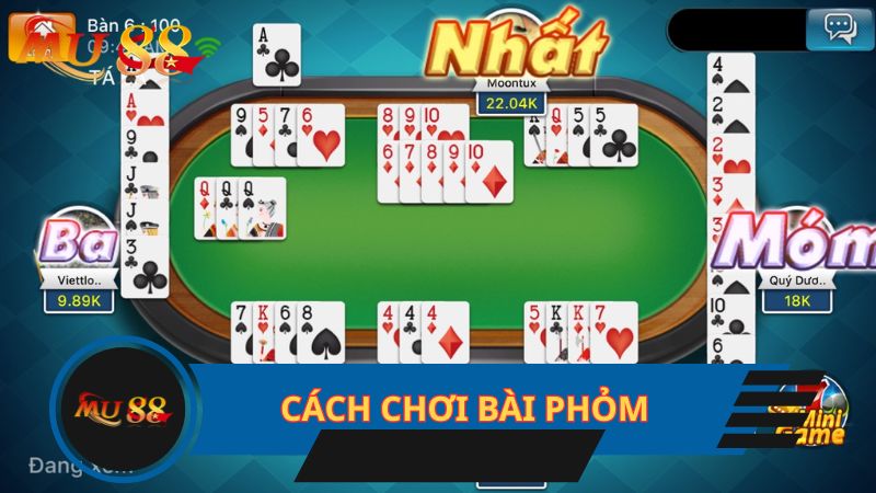 Cách chơi bài Phỏm dễ hiểu