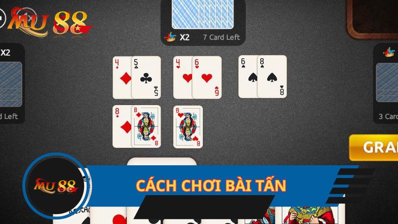 Cách chơi bài Tấn cho game thủ